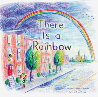 [EPUB] There Is a Rainbow by Theresa Trinder ,  Grant Snider  (Illustrator)