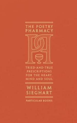 [EPUB] The Poetry Pharmacy: Tried-and-True Prescriptions for the Mind, Heart and Soul