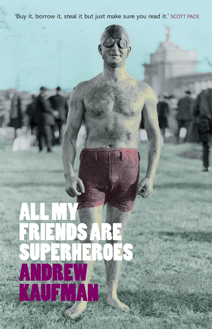 [EPUB] All My Friends Are Superheroes by Andrew Kaufman