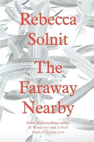 [EPUB] The Faraway Nearby by Rebecca Solnit