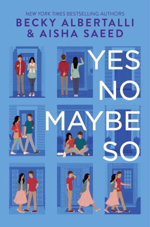 [EPUB] Yes No Maybe So by Becky Albertalli ,  Aisha Saeed