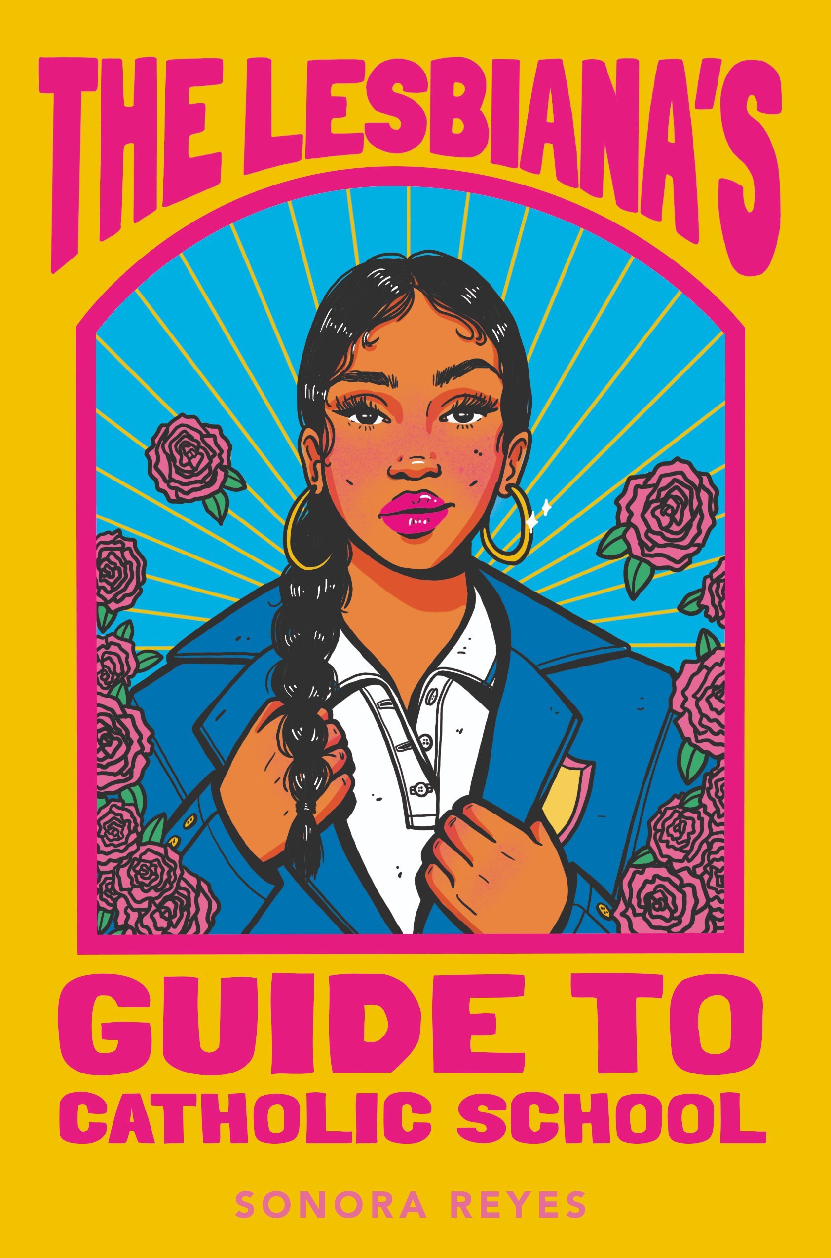 [EPUB] The Lesbiana's Guide to Catholic School by Sonora Reyes