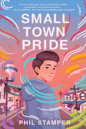 [EPUB] Small Town Pride by Phil Stamper