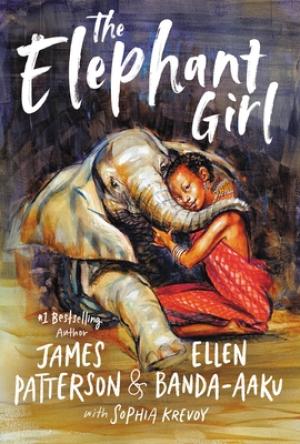 [EPUB] The Elephant Girl by James Patterson ,  Ellen Banda-Aaku ,  Sophia Krevoy  (With)