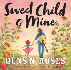 [EPUB] Sweet Child o' Mine by Guns N' Roses ,  Jennifer Zivoin  (Contributor)