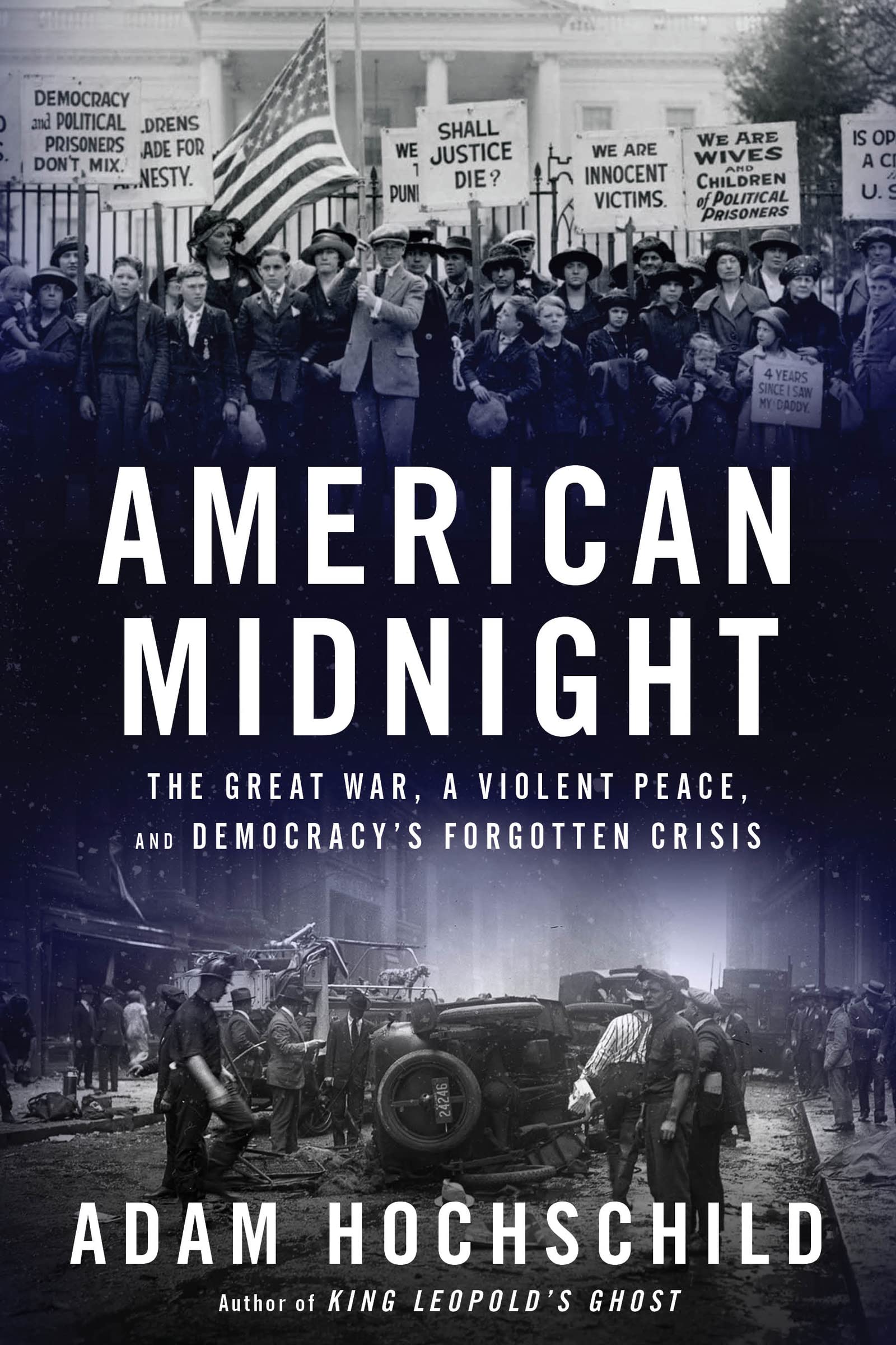 [EPUB] American Midnight: The Great War, a Violent Peace, and Democracy's Forgotten Crisis by Adam Hochschild