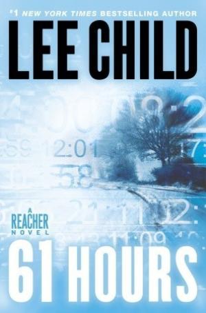 [EPUB] Jack Reacher #14 61 Hours by Lee Child