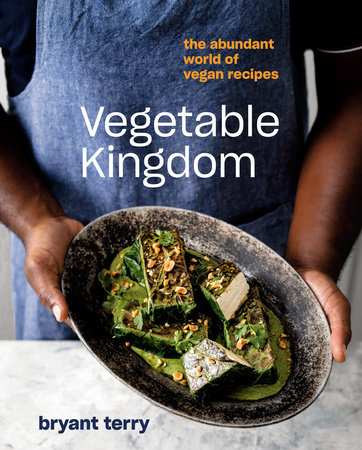 [EPUB] Vegetable Kingdom: The Abundant World of Vegan Recipes by Bryant Terry