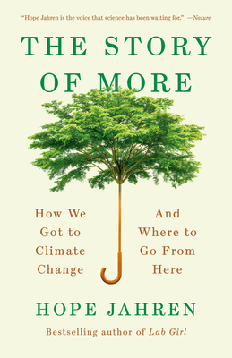 [EPUB] The Story of More: How We Got to Climate Change and Where to Go from Here by Hope Jahren