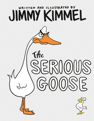 [EPUB] The Serious Goose by Jimmy Kimmel