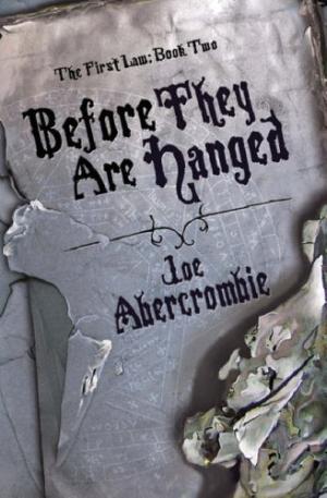 [EPUB] The First Law #2 Before They Are Hanged by Joe Abercrombie