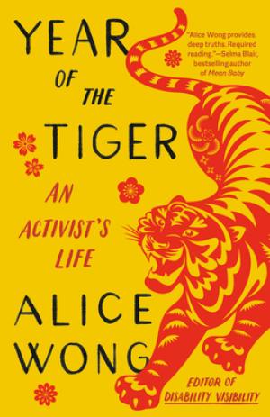 [EPUB] Year of the Tiger: An Activist's Life by Alice Wong