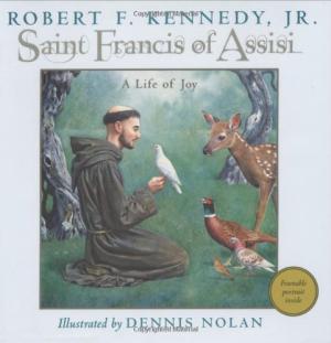 [EPUB] Saint Francis of Assisi: A Life of Joy by Robert F. Kennedy Jr. ,  Dennis Nolan  (Illustrations)