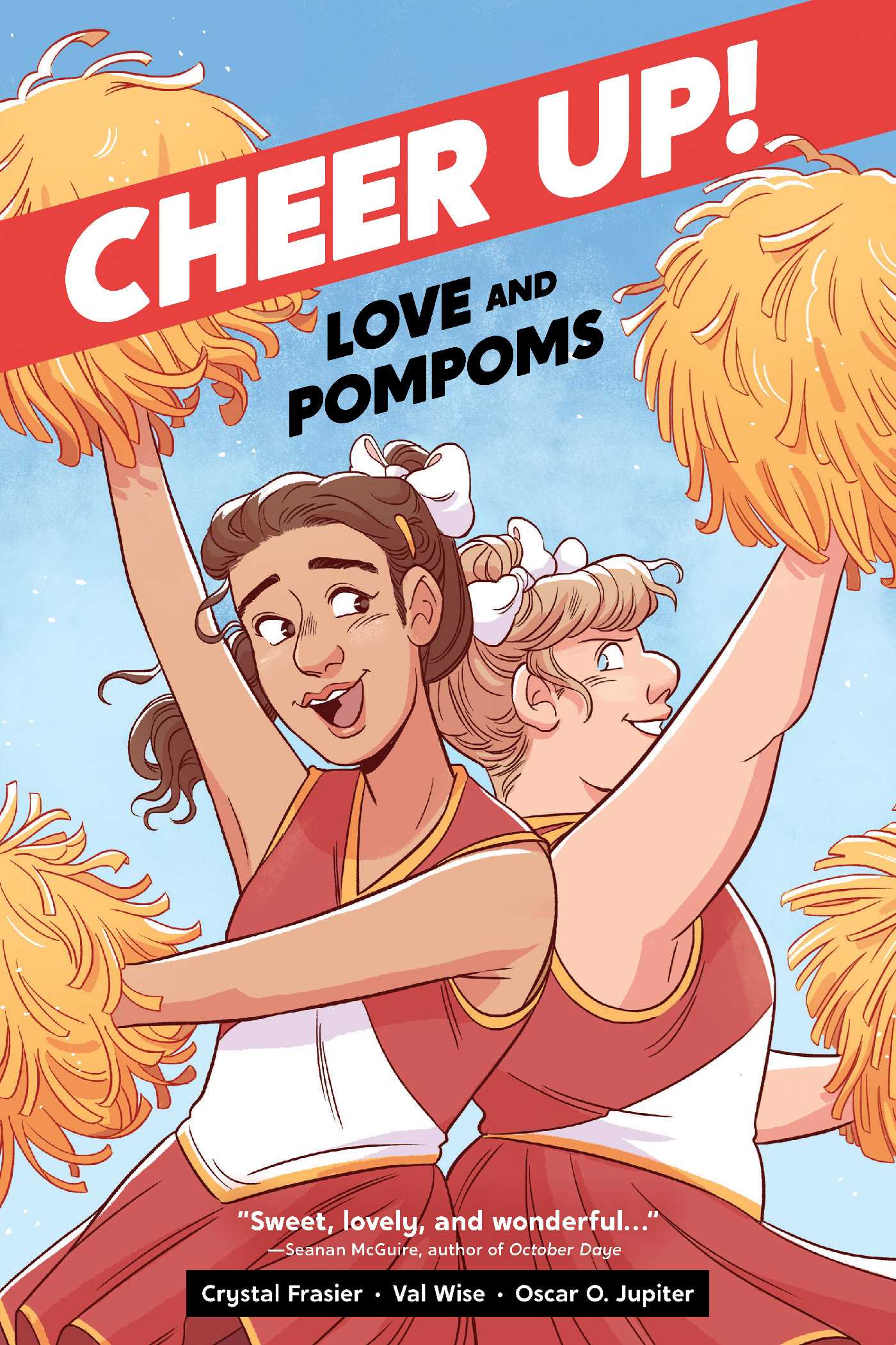 [EPUB] Cheer Up: Love and Pompoms by Crystal Frasier ,  Oscar O. Jupiter  (Letterer) ,  Val Wise  (Illustrator)