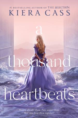 [EPUB] A Thousand Heartbeats by Kiera Cass