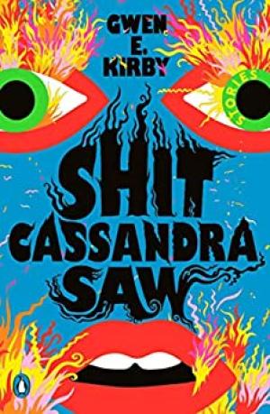 [EPUB] Shit Cassandra Saw by Gwen E. Kirby