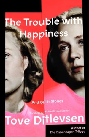 [EPUB] The Trouble with Happiness: And Other Stories by Tove Ditlevsen