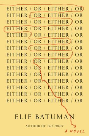 [EPUB] Either/Or by Elif Batuman