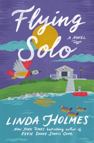 [EPUB] Flying Solo by Linda Holmes