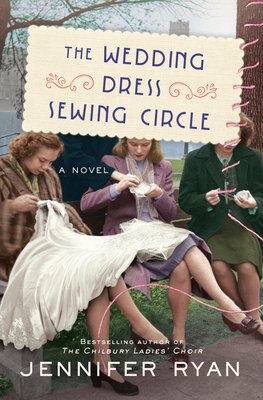 [EPUB] The Wedding Dress Sewing Circle by Jennifer Ryan