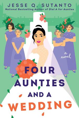 [EPUB] Aunties #2 Four Aunties and a Wedding by Jesse Q. Sutanto