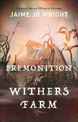 [EPUB] The Premonition at Withers Farm by Jaime Jo Wright