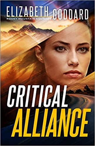 [EPUB] Rocky Mountain Courage #3 Critical Alliance by Elizabeth Goddard