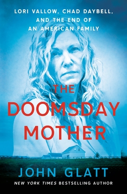 [EPUB] The Doomsday Mother: Lori Vallow, Chad Daybell, and the End of an American Family