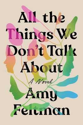 [EPUB] All the Things We Don't Talk About by Amy Feltman