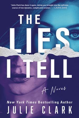 [EPUB] The Lies I Tell by Julie Clark