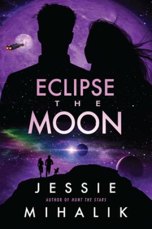 [EPUB] Starlight's Shadow #2 Eclipse the Moon by Jessie Mihalik