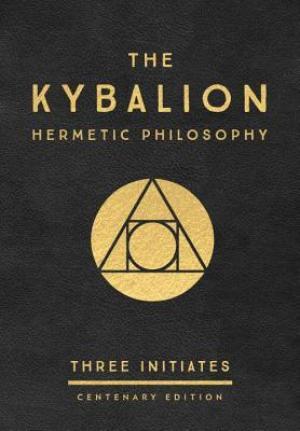 [EPUB] The Essential Wisdom Library The Kybalion: Centenary Edition by Three Initiates