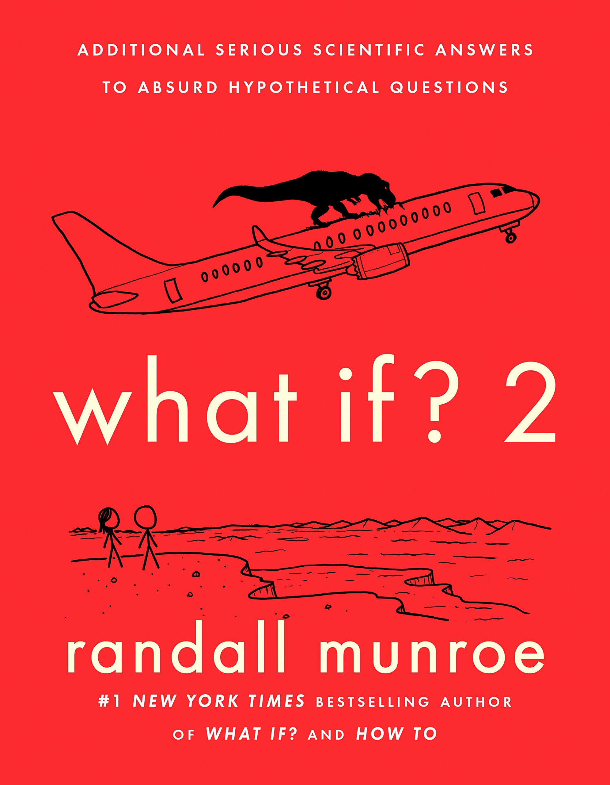 [EPUB] What If? #2 What If? 2: Additional Serious Scientific Answers to Absurd Hypothetical Questions