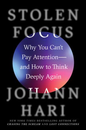 [EPUB] Stolen Focus: Why You Can't Pay Attention— and How to Think Deeply Again