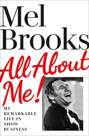 [EPUB] All About Me! My Remarkable Life in Show Business by Mel Brooks