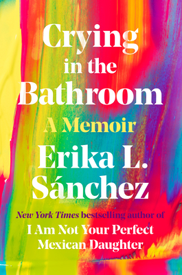 [EPUB] Crying in the Bathroom by Erika L. Sánchez