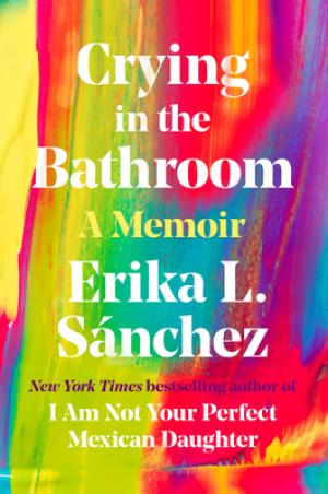 [EPUB] Crying in the Bathroom by Erika L. Sánchez