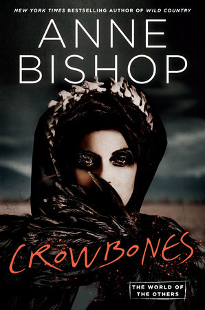 [EPUB] The World of the Others #3 Crowbones by Anne Bishop