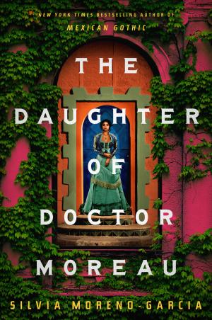 [EPUB] The Daughter of Doctor Moreau by Silvia Moreno-Garcia