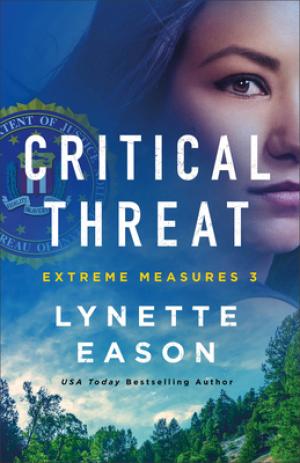 [EPUB] Extreme Measures #3 Critical Threat by Lynette Eason