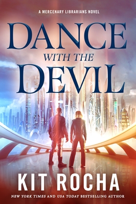 [EPUB] Mercenary Librarians #3 Dance with the Devil by Kit Rocha