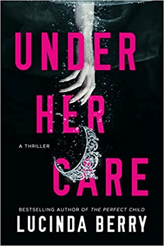 [EPUB] Under Her Care by Lucinda Berry