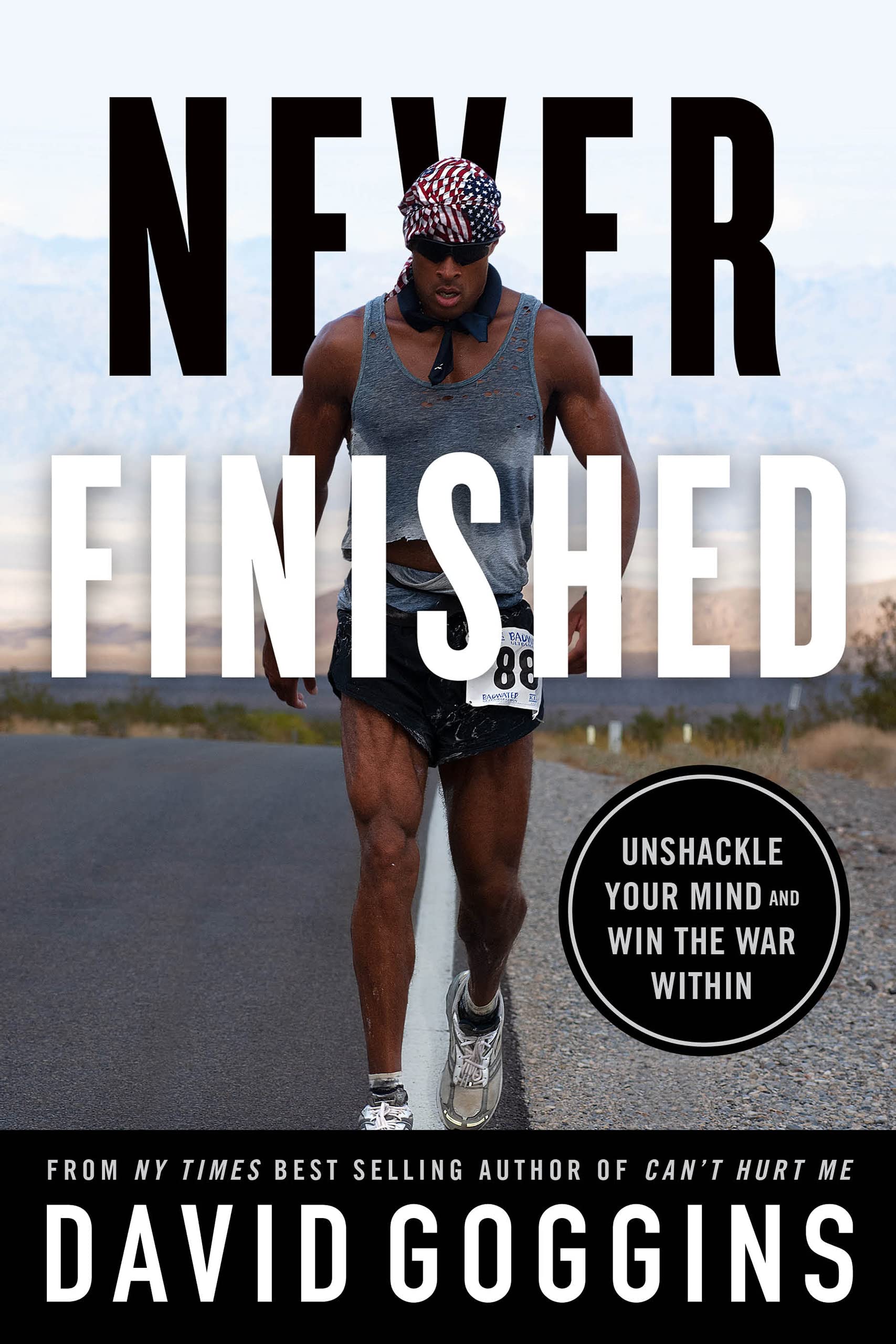 [EPUB] Never Finished: Unshackle Your Mind and Win the War Within