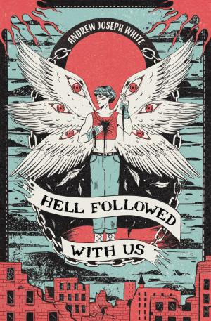 [EPUB] Hell Followed With Us by Andrew Joseph White