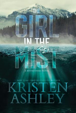 [EPUB] Misted Pines #1 The Girl in the Mist by Kristen Ashley