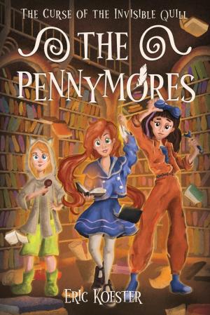 [EPUB] Pennymores #1 The Pennymores and the Curse of the Invisible Quill