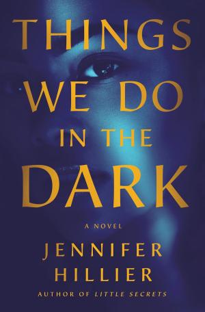 [EPUB] Things We Do in the Dark by Jennifer Hillier