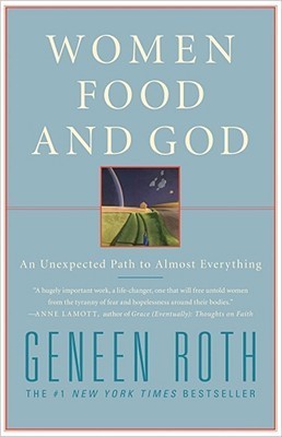 [EPUB] Women, Food and God: An Unexpected Path to Almost Everything