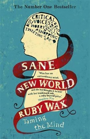 [EPUB] Sane New World: Taming the Mind by Ruby Wax