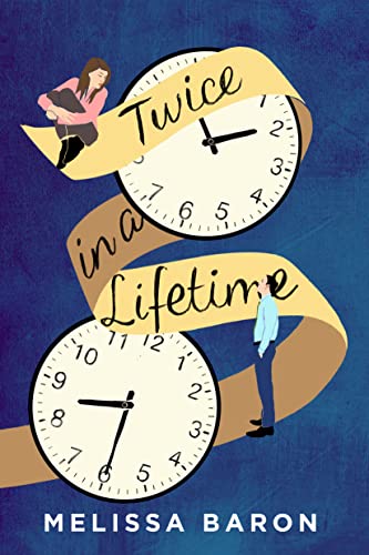 [EPUB] Twice in a Lifetime by Melissa Baron